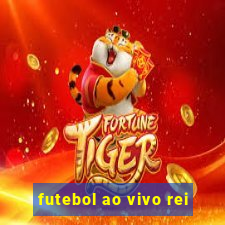 futebol ao vivo rei